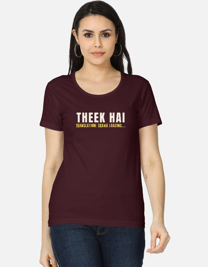 Maroon cotton t-shirt with "Theek Hai, Drama Loading" print, women's regular fit - front view