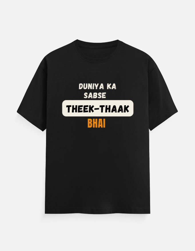 Black cotton t-shirt with "Duniya Ka Sabse Theek-Thaak Bhai" print, unisex regular fit - front view