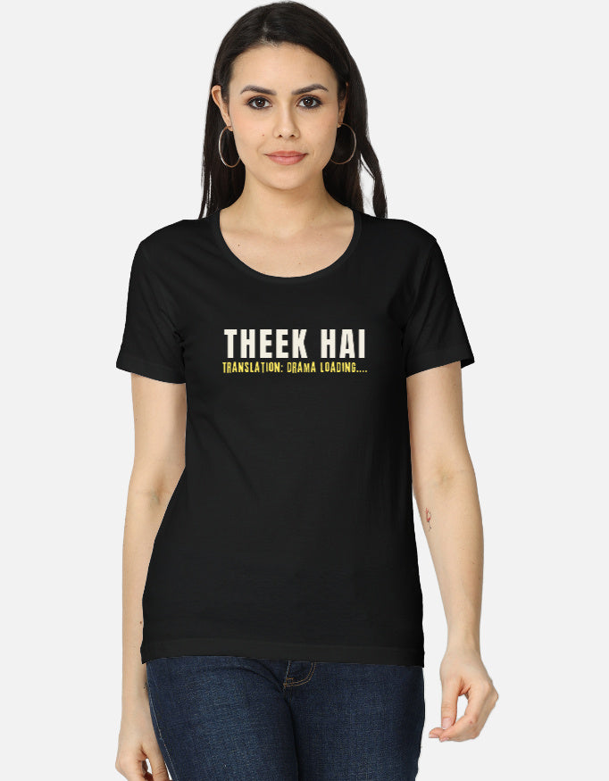 Black cotton t-shirt with "Theek Hai, Drama Loading" print, women's regular fit - front view
