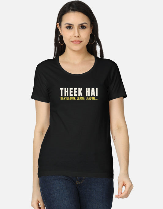 Black cotton t-shirt with "Theek Hai, Drama Loading" print, women's regular fit - front view
