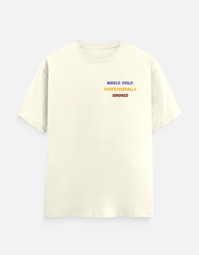 Off White cotton t-shirt with "Middle Child: Professionally Ignored" print, unisex regular fit - front view